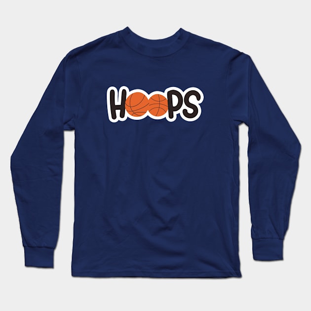 Hoops is the Name of the Game!!! Long Sleeve T-Shirt by Hayden Mango Collective 